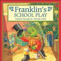 Cover Art for 9781550742879, Franklin's School Play by Paulette Bourgeois