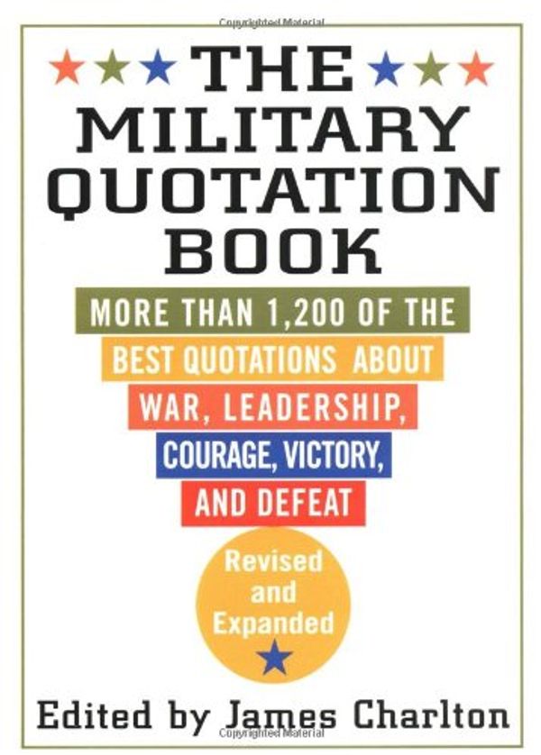 Cover Art for 9780312266448, The Military Quotation Book by James Charlton