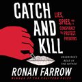 Cover Art for 9781549175459, Catch and Kill by Ronan Farrow