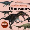 Cover Art for 9781922388506, Australia's Amazing Dinosaurs by Australian Geographic