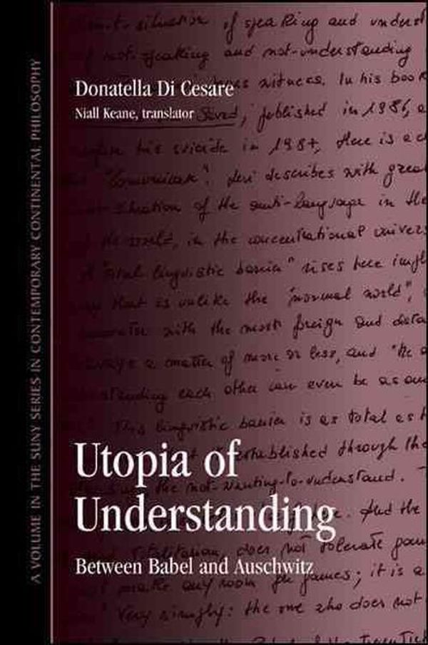 Cover Art for 9781438442532, Utopia of Understanding by Donatella Di Cesare