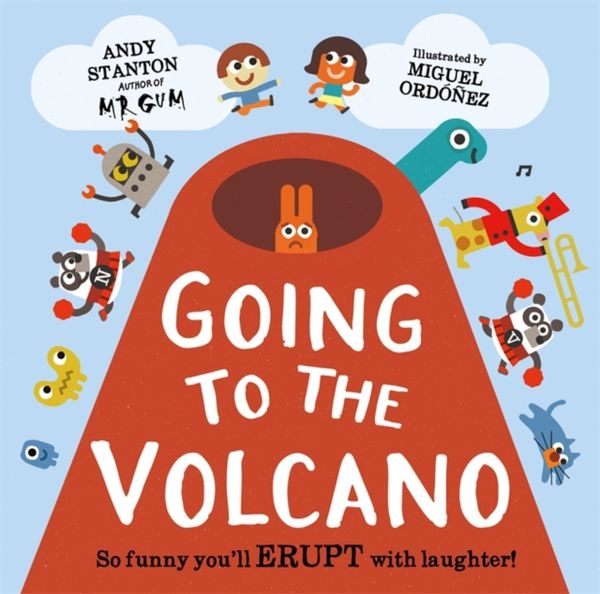 Cover Art for 9781444933444, Going to the Volcano by Andy Stanton