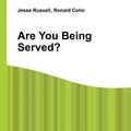 Cover Art for 9785510880922, Are You Being Served? by Jesse Russell (editor)