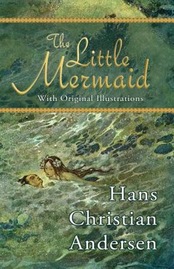 Cover Art for 9780615963945, The Little Mermaid (with Original Illustrations) by Hans Christian Andersen