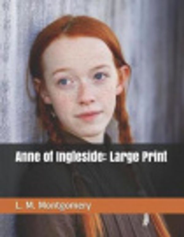 Cover Art for 9781099495175, Anne of Ingleside: Large Print by Lucy Maud Montgomery