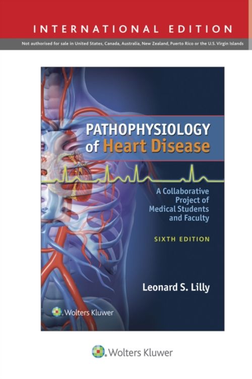 Cover Art for 9781496308696, Pathophysiology of Heart DiseaseA Collaborative Project of Medical Students and... by Leonard S. Lilly