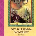 Cover Art for 9789177113379, Det sällsamma sågverket by Lemony Snicket