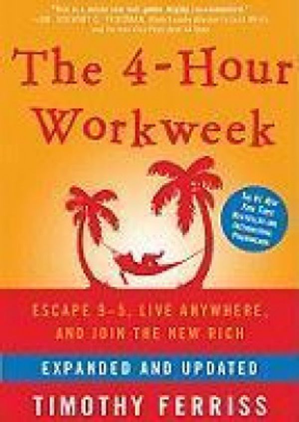 Cover Art for 9781441737625, The 4-Hour Workweek by Timothy Ferriss