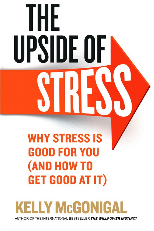 Cover Art for 9780091955267, The Upside of Stress by Kelly McGonigal