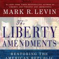 Cover Art for 9781451606393, The Liberty Amendments by Mark R. Levin