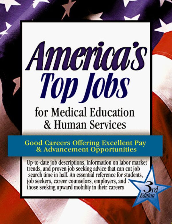Cover Art for 9781563702877, America's Top Medical, Education, & Human Services Jobs (3rd ed) by J. Michael Farr