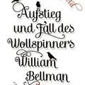 Cover Art for 9783896675255, Aufstieg und Fall des Wollspinners William Bellman: Roman by Diane Setterfield