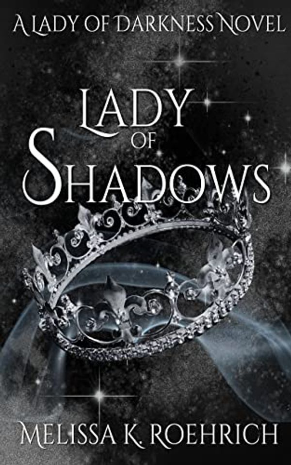 Cover Art for B09K3G2SWQ, Lady of Shadows: (Lady of Darkness Book 2) by Melissa Roehrich