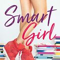 Cover Art for B013P1NTDU, Smart Girl (The Girls Book 3) by Rachel Hollis
