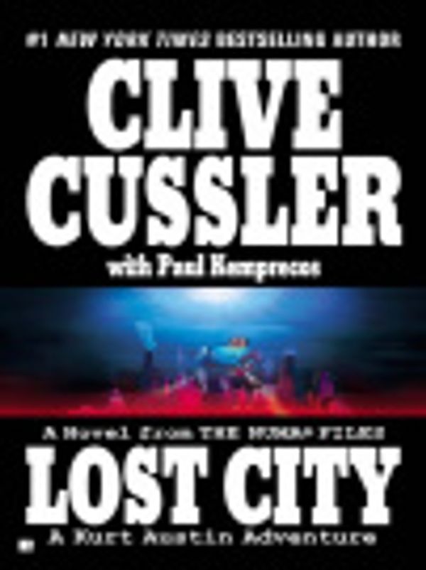 Cover Art for 9781429527408, Lost City by Clive Cussler, Paul Kemprecos