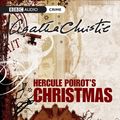 Cover Art for 9780563382751, Hercule Poirot's Christmas: BBC Radio 4 Full-cast Dramatisation by Agatha Christie