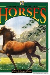 Cover Art for 9780843174151, Wonderful World of Horses (Troubador Color and Story Albu) by Rita Warner