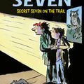 Cover Art for 9781444913460, Secret Seven: Secret Seven On The Trail: Book 4 by Enid Blyton