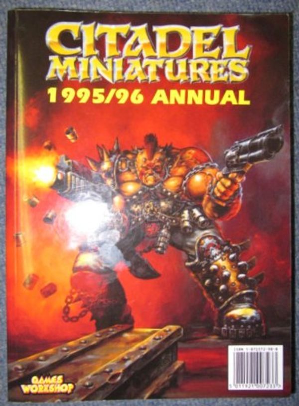 Cover Art for 9781872372983, Citadel Miniatures Annual 1995/6 by Games Workshop