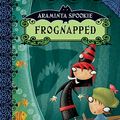 Cover Art for 9780061704901, Araminta Spookie 3: Frognapped by Angie Sage