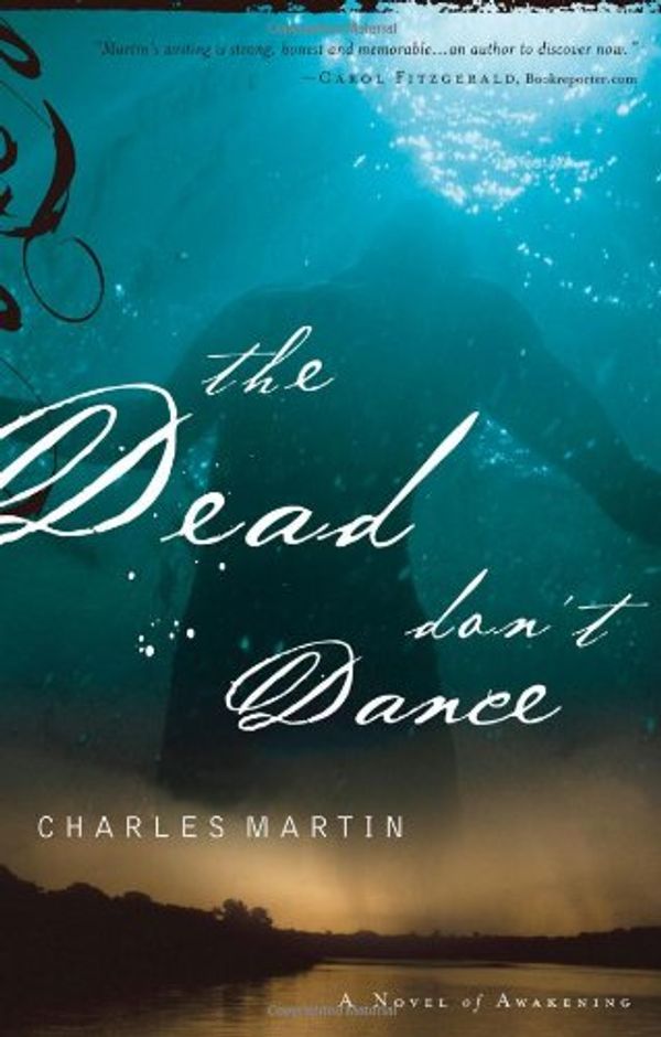 Cover Art for 9781595543271, The Dead Don't Dance (Awakening Series #1) by Charles Martin