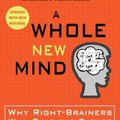 Cover Art for 9781491577493, A Whole New Mind: Why Right-Brainers Will Rule the Future by Daniel H. Pink