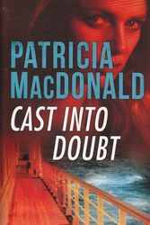 Cover Art for 9780373062553, Cast into Doubt by Patricia MacDonald