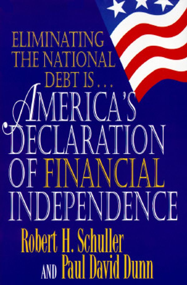 Cover Art for 9781558533769, America's Declaration of Financial Independence by Robert Schuller