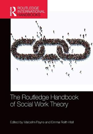 Cover Art for 9780367783846, The Routledge Handbook of Social Work Theory by Malcolm Payne, Emma Reith-Hall