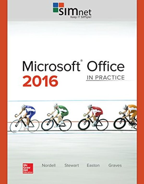 Cover Art for 9781259917479, Gen Combo Microsoft Office 2016: In Practice; Simnet 2016 Access Card by Randy Nordell Professor of Business Technology  Ed.D.