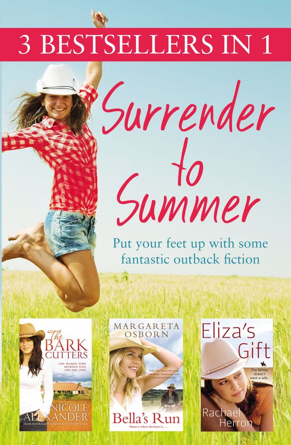 Cover Art for 9781742759968, Surrender to Summer by Nicole Alexander, Margareta Osborn, Rachael Herron