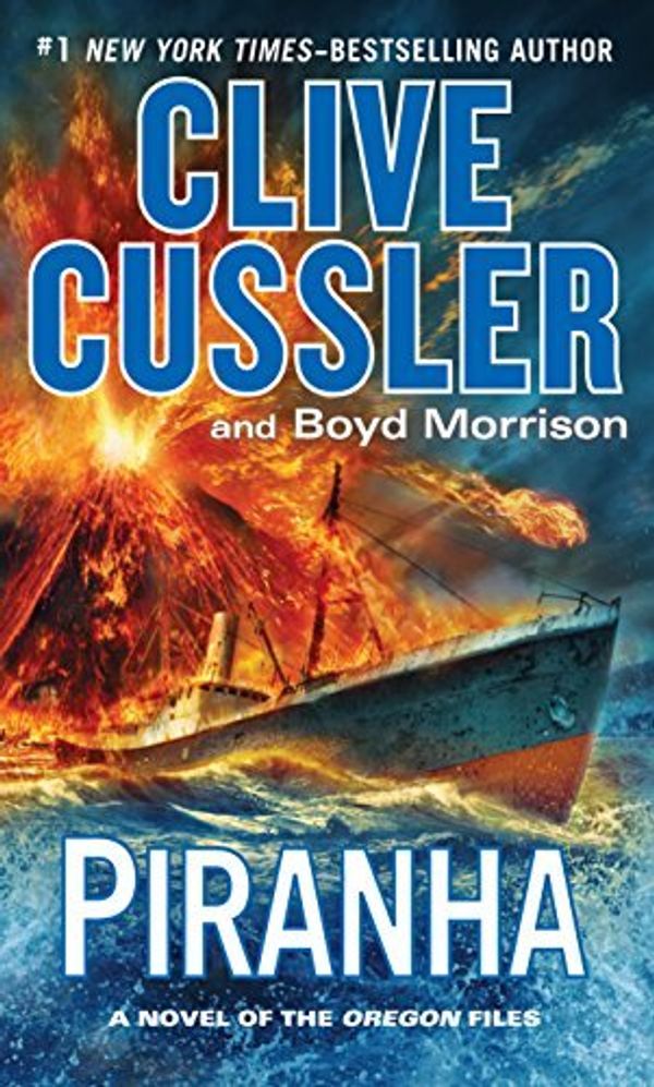 Cover Art for B01B98ABZU, Piranha by Clive Cussler (June 03,2015) by Clive Cussler;Boyd Morrison