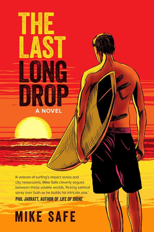 Cover Art for 9781925384277, Last Long Drop by Mike Safe