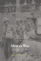 Cover Art for 9781743799932, Men at War: Australia, Syria 1940-1942 by James Mitchell