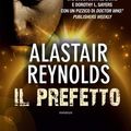 Cover Art for B00FK3PJG2, Il prefetto by Alastair Reynolds