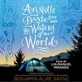 Cover Art for B08WH8MFYS, Aristotle and Dante Dive Into the Waters of the World by Benjamin Alire Sáenz
