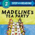 Cover Art for 9780593432389, Madeline's Tea Party by John Bemelmans Marciano