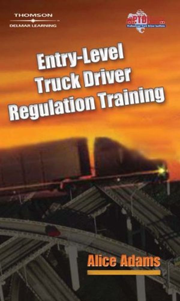 Cover Art for 9781401899363, Entry-Level Truck Driver Regulation Training by Alice Adams