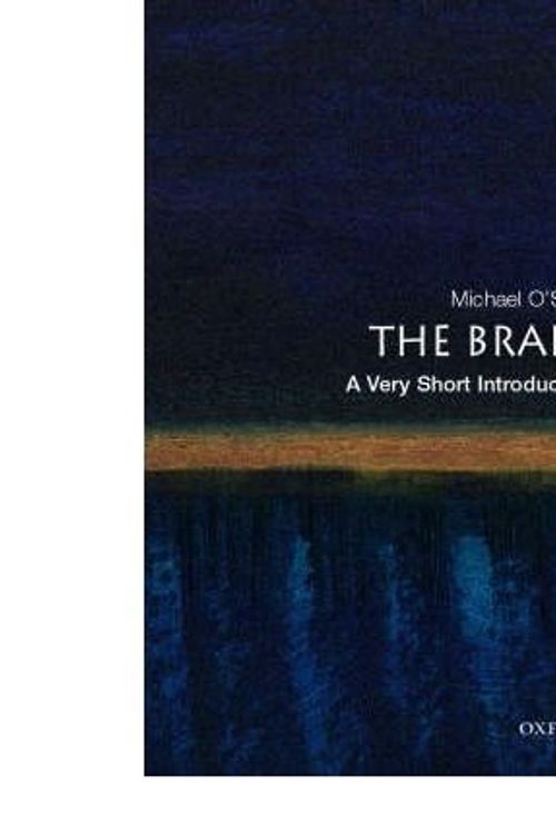 Cover Art for 9780195682601, The Brain: A Very Short Introduction by Michael O'Shea