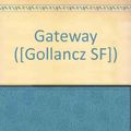 Cover Art for 9780575022669, Gateway by Frederik Pohl