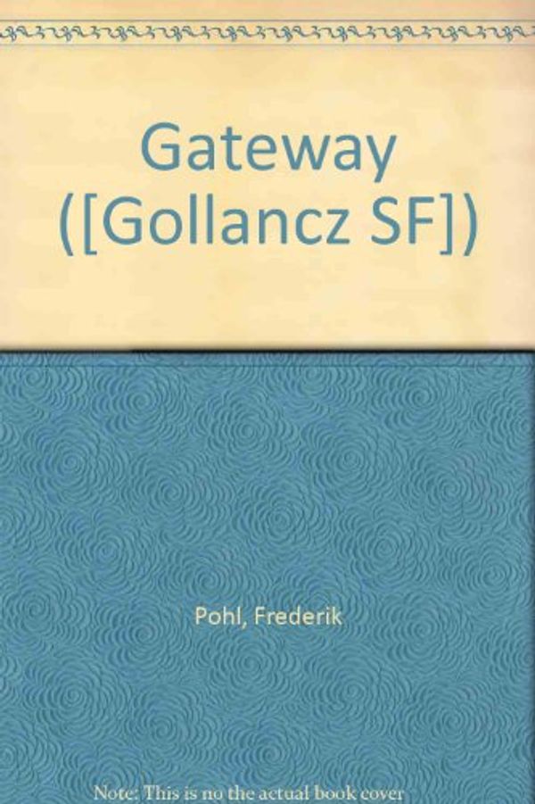 Cover Art for 9780575022669, Gateway by Frederik Pohl