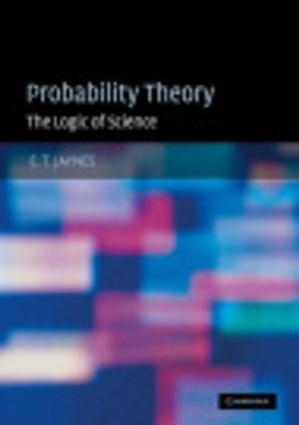 Cover Art for 9781280417221, Probability Theory: The Logic of Science by E T Jaynes