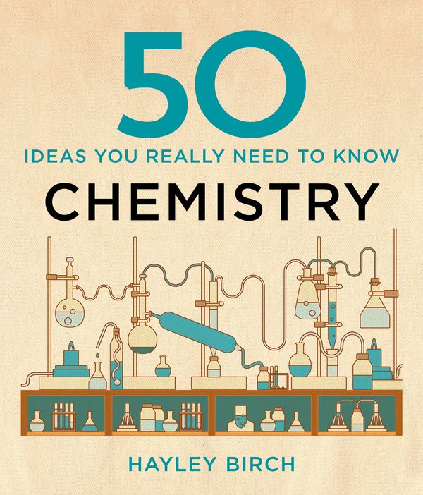 Cover Art for 9781848666672, 50 Chemistry Ideas You Really Need to Know by Hayley Birch