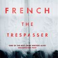 Cover Art for 9781444755626, The Trespasser: Dublin Murder Squad. The gripping Richard & Judy Book Club 2017 thriller by Tana French