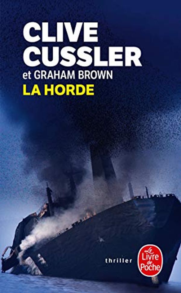 Cover Art for 9782253092520, La Horde (Thrillers) by Cussler, Clive, Brown, Graham