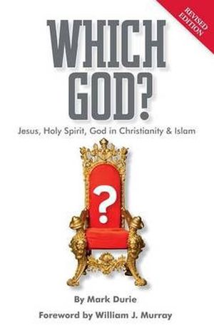 Cover Art for 9780987469144, Which God?: Jesus, Holy Spirit, God in Christianity and Islam by Mark Durie
