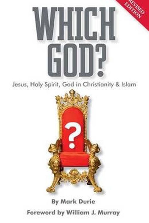 Cover Art for 9780987469144, Which God?: Jesus, Holy Spirit, God in Christianity and Islam by Mark Durie