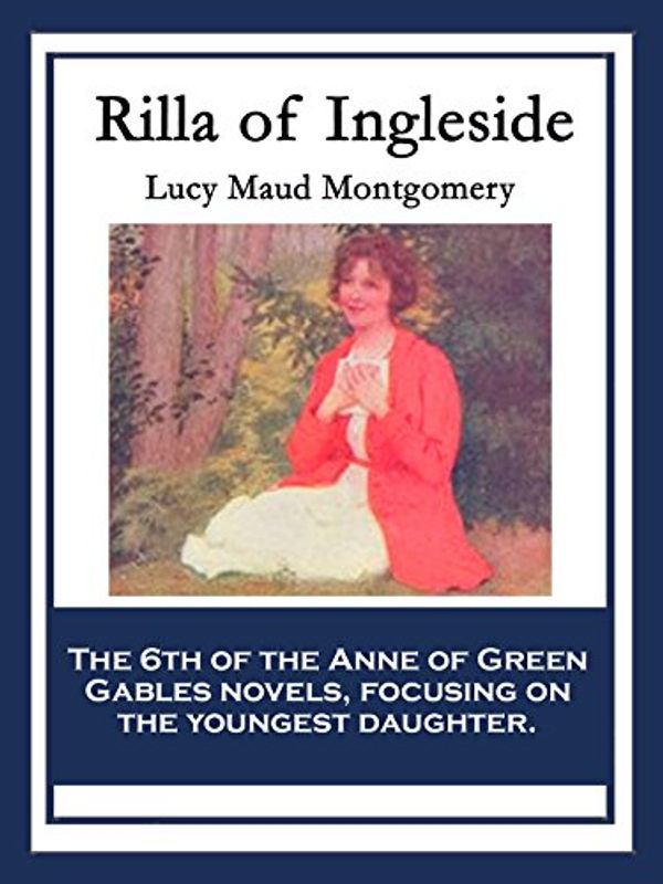 Cover Art for B00LN37O7U, Rilla of Ingleside by Lucy Maud Montgomery