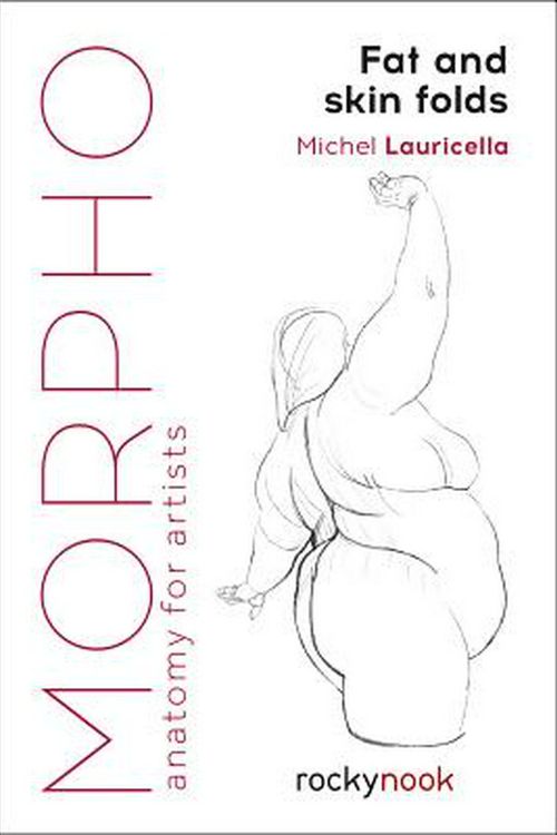 Cover Art for 9781681985046, Morpho: Fat and Skin Folds: Anatomy for Artists by Michel Lauricella