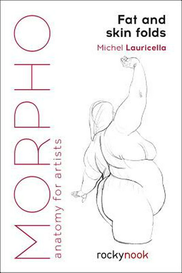 Cover Art for 9781681985046, Morpho: Fat and Skin Folds: Anatomy for Artists by Michel Lauricella